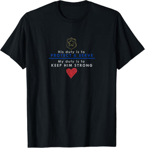 My Duty Keep Him Strong Wife Girlfriend LEO Police T T-Shirt - T-Shirt | Black