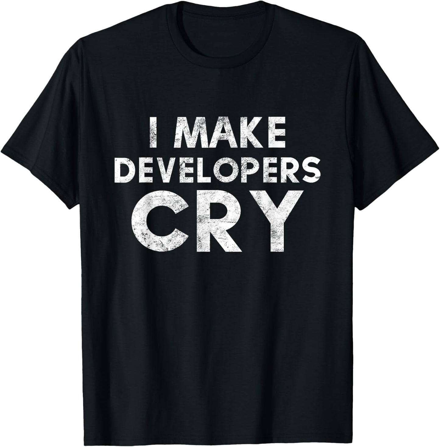 QA Engineer I Make Developers Cry Distressed QA Tester Gift T-Shirt - T-Shirt | Black