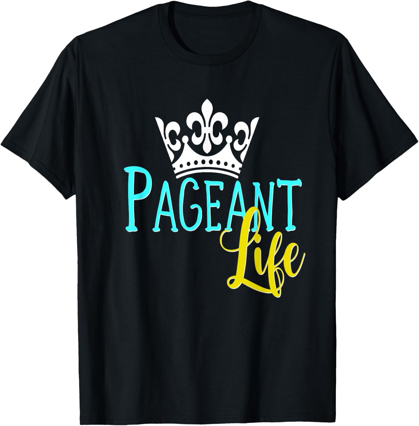 Beauty Pageant Shirt Glitz Daughter Mom Crown Life T-Shirt - T-Shirt | Black