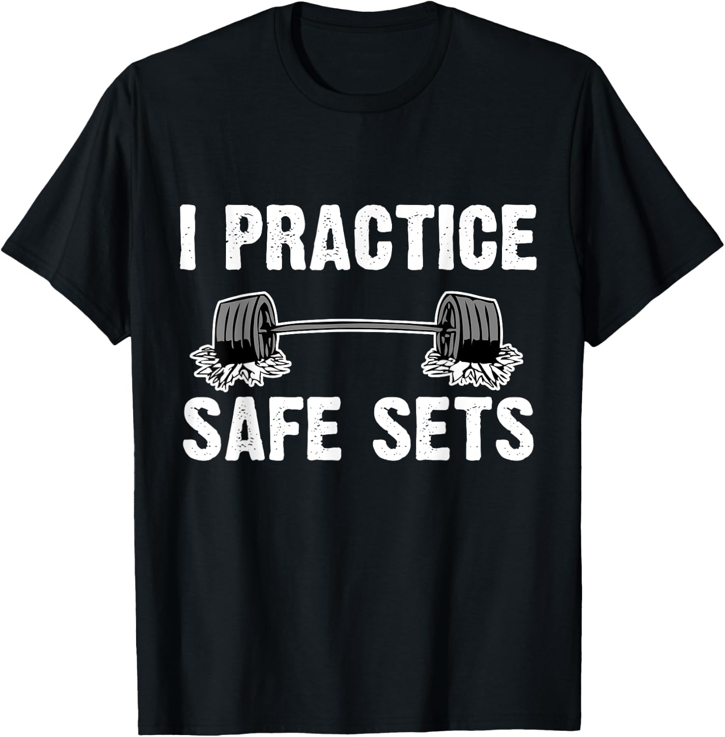 I Practice Safe Sets Dead lift Workout Gym Shirt Men Women T-Shirt - T-Shirt | Black