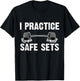I Practice Safe Sets Dead lift Workout Gym Shirt Men Women T-Shirt - T-Shirt | Black