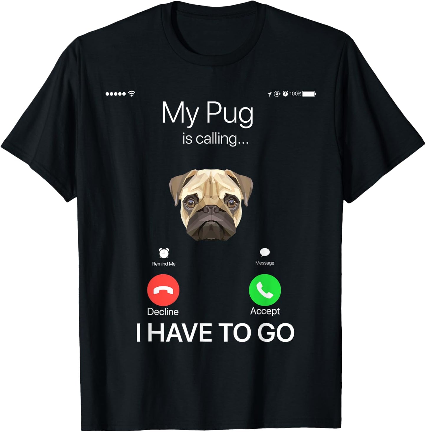 My Pug is Calling Funny Dog Lover Women Girls Kids T-Shirt - T-Shirt | Black
