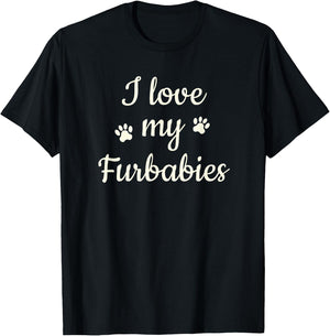 Furbaby Shirt I Love My Furbabies T Shirt Mom Gift T-Shirt - T-Shirt | Black