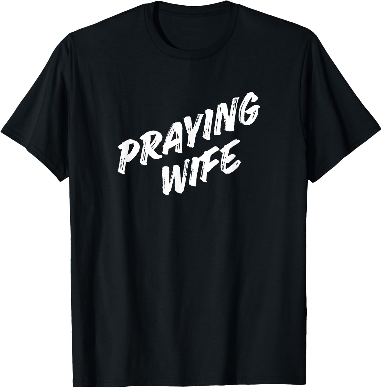 Praying Wife T-Shirt - T-Shirt | Black