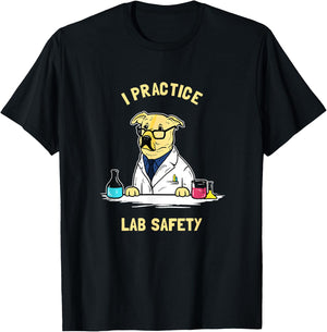 Practice Lab Safety - Funny Labrador Dog Scientist T-Shirt - T-Shirt | Black