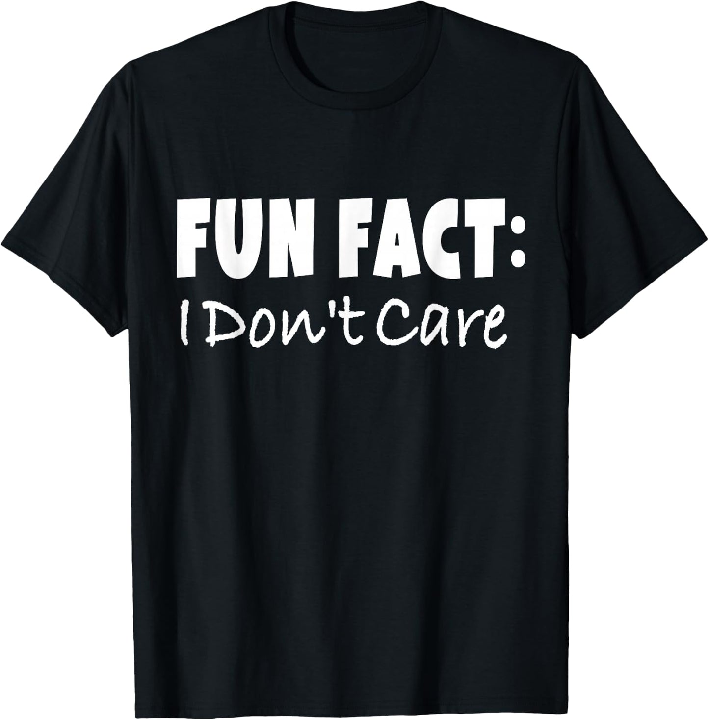 Fun Fact: I Don't Care T-Shirt - T-Shirt | Black
