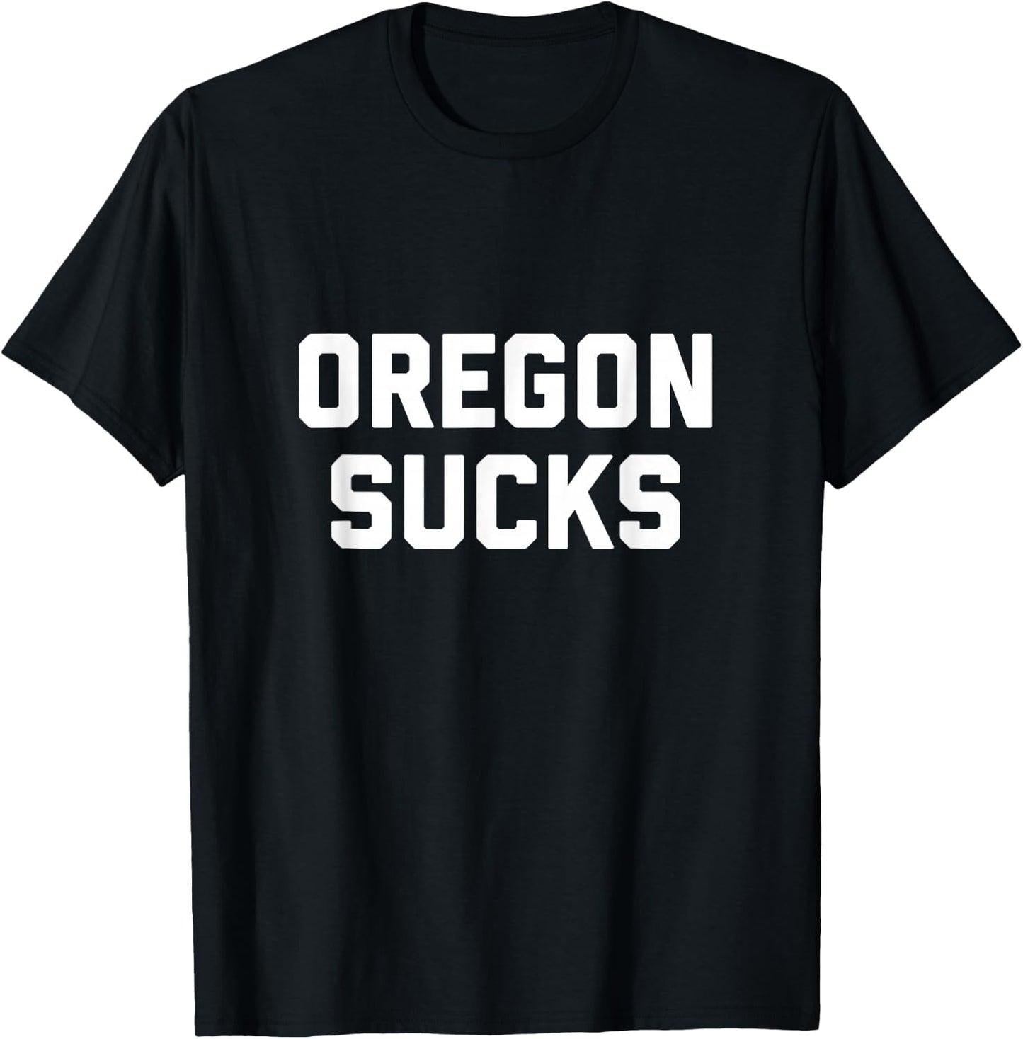 Oregon Sucks T-Shirt - T-Shirt | Black