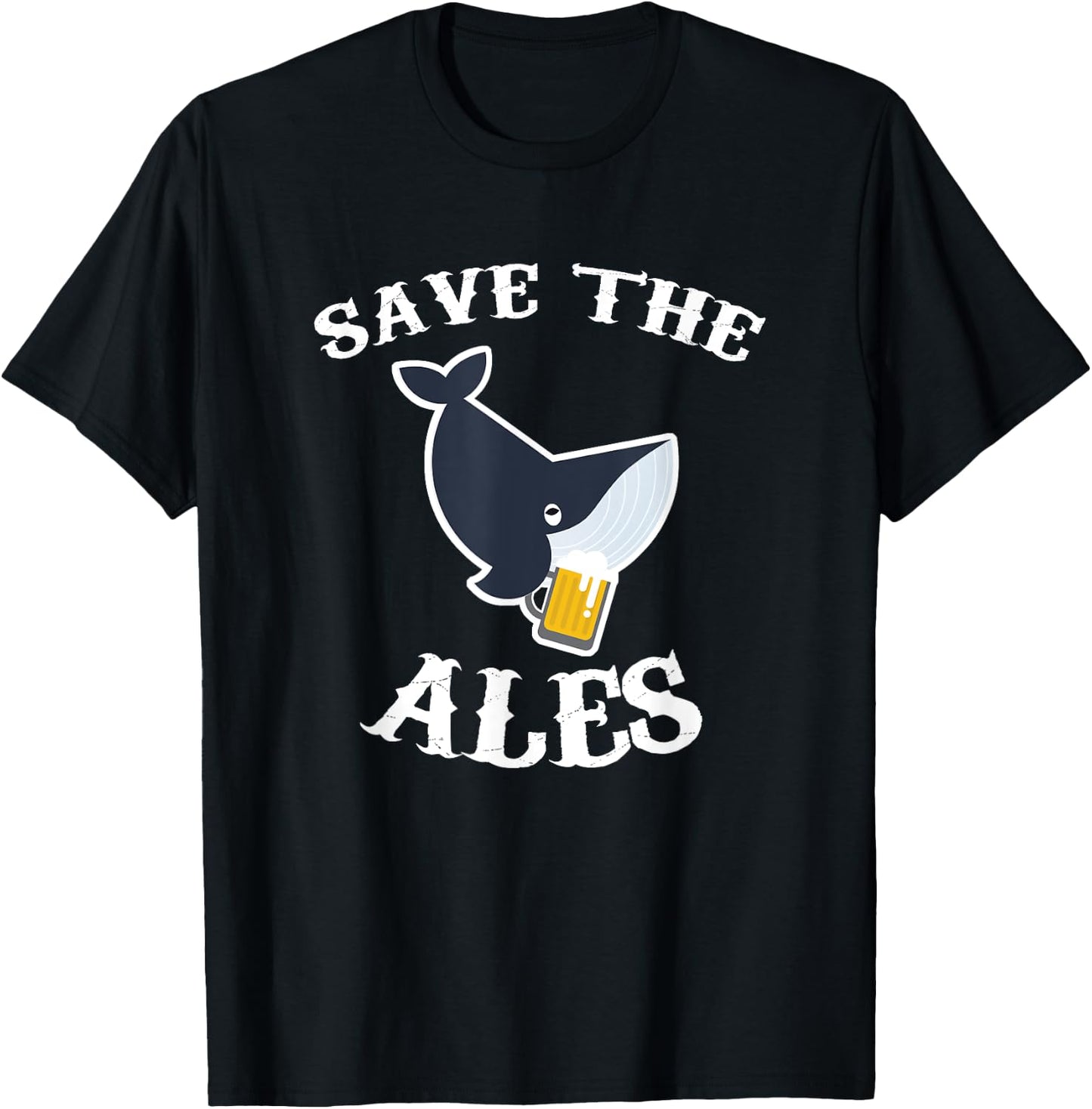 Save the Ales - Whales - Funny - Beer T Shirt T-Shirt - T-Shirt | Black