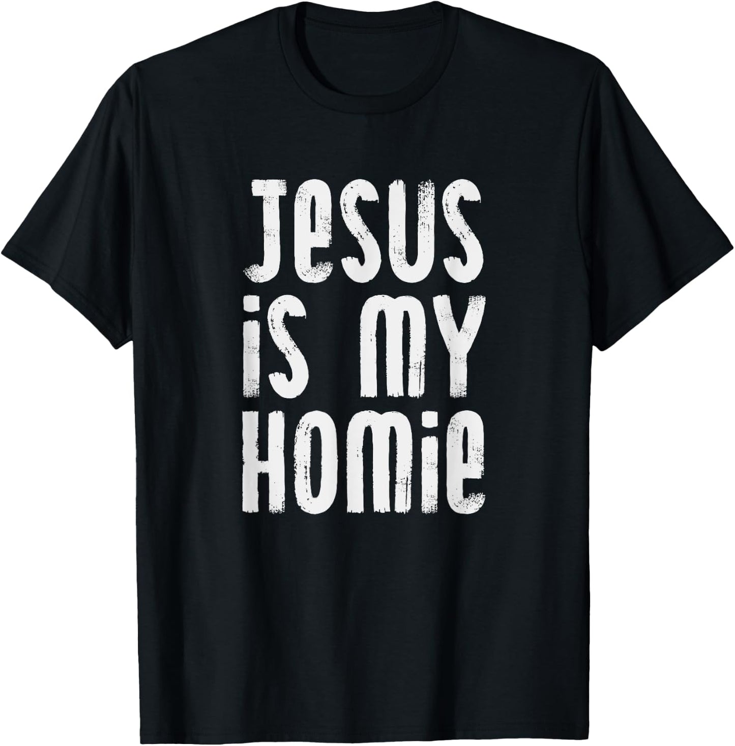 Jesus Is My Homie Christian T-Shirt - T-Shirt | Black