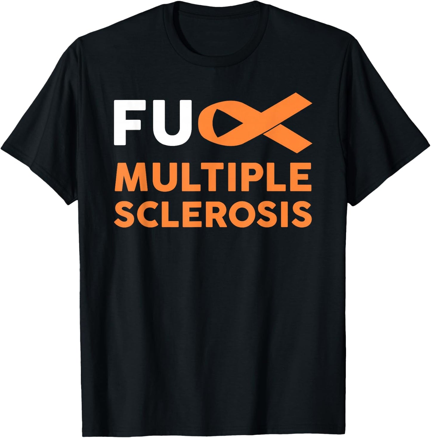 Support Survivor Gift - Fuck MS Multiple Sclerosis Awareness T-Shirt - T-Shirt | Black