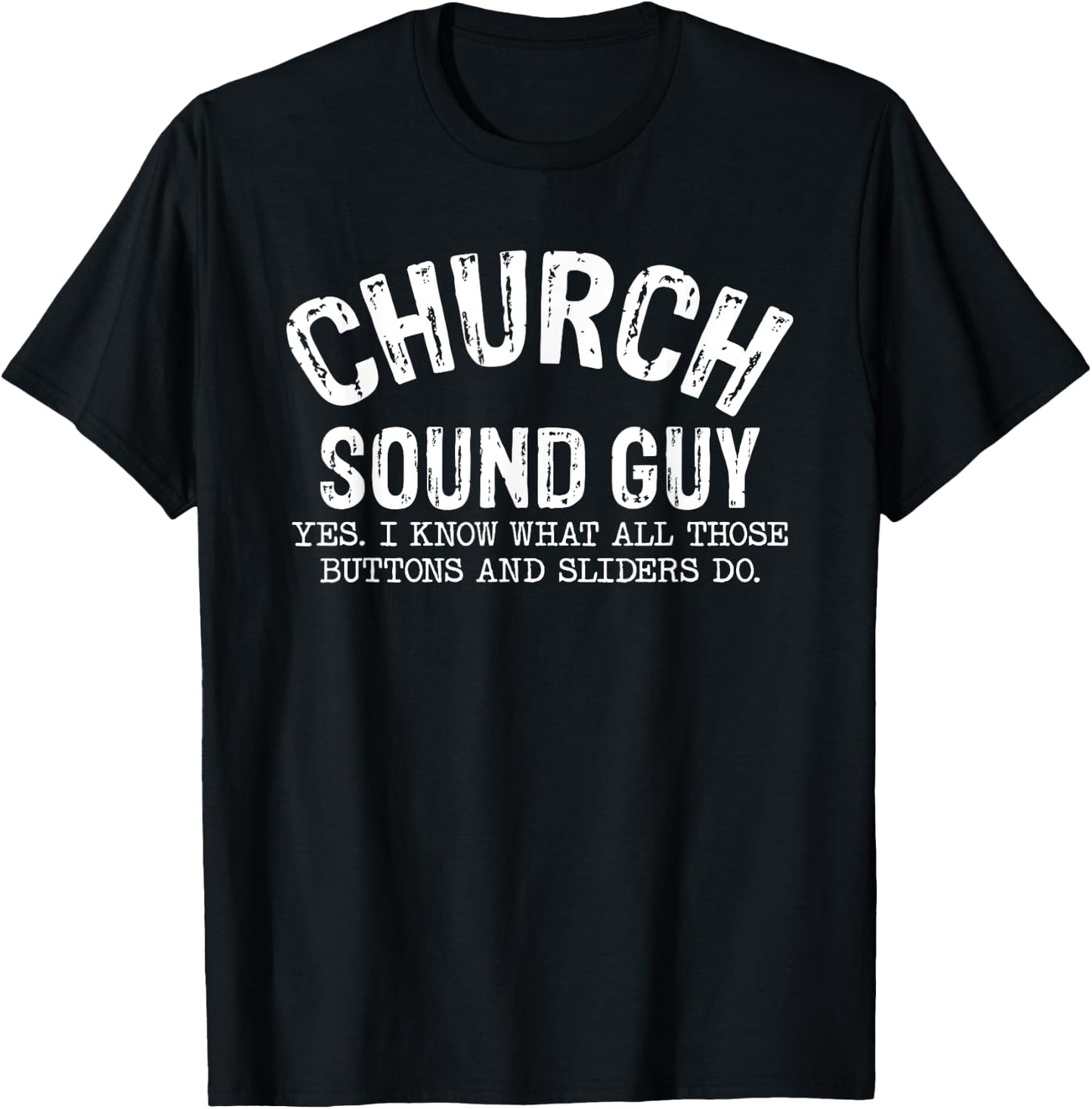Church Sound Guy | Funny Church Audio Techs T-Shirt - T-Shirt | Black