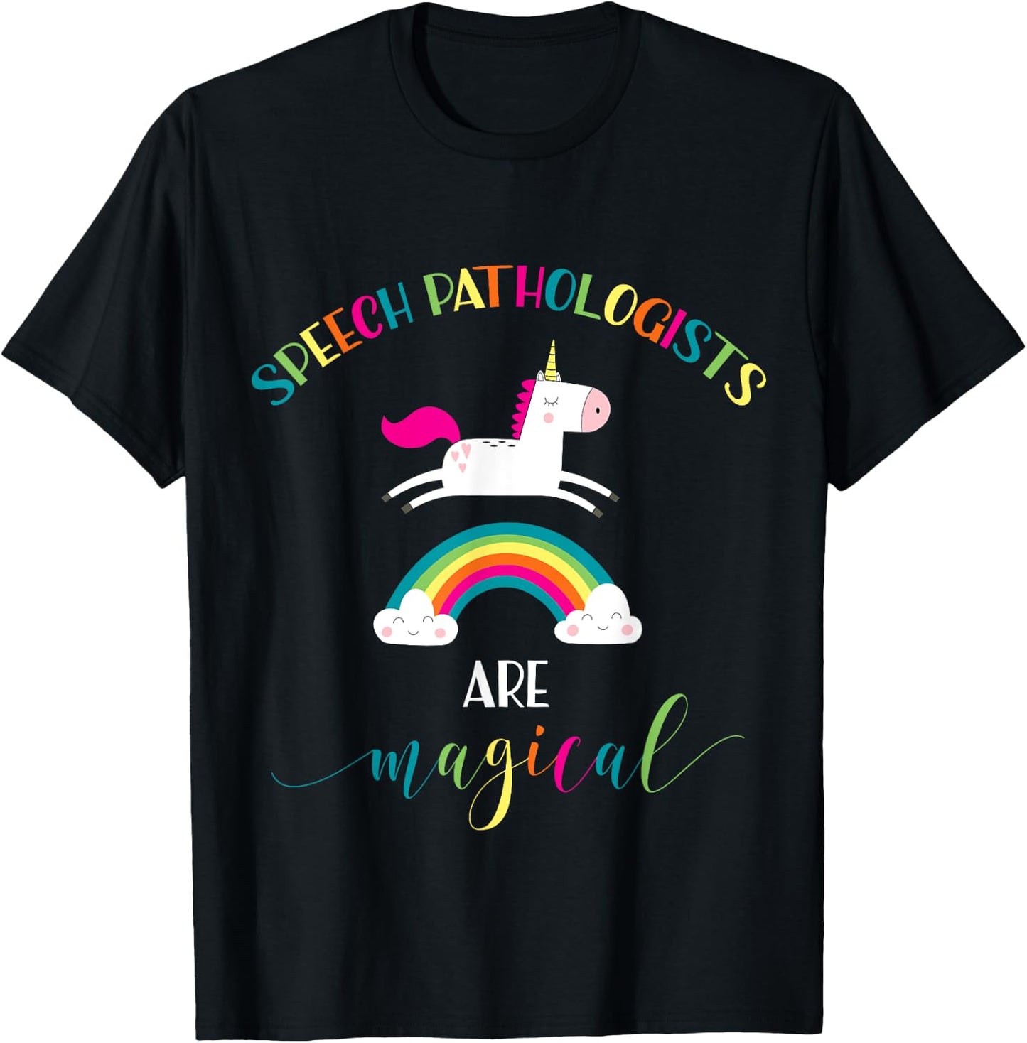 Speech Pathologist Appreciation Gift Shirt Unicorn SLP Magic T-Shirt - T-Shirt | Black