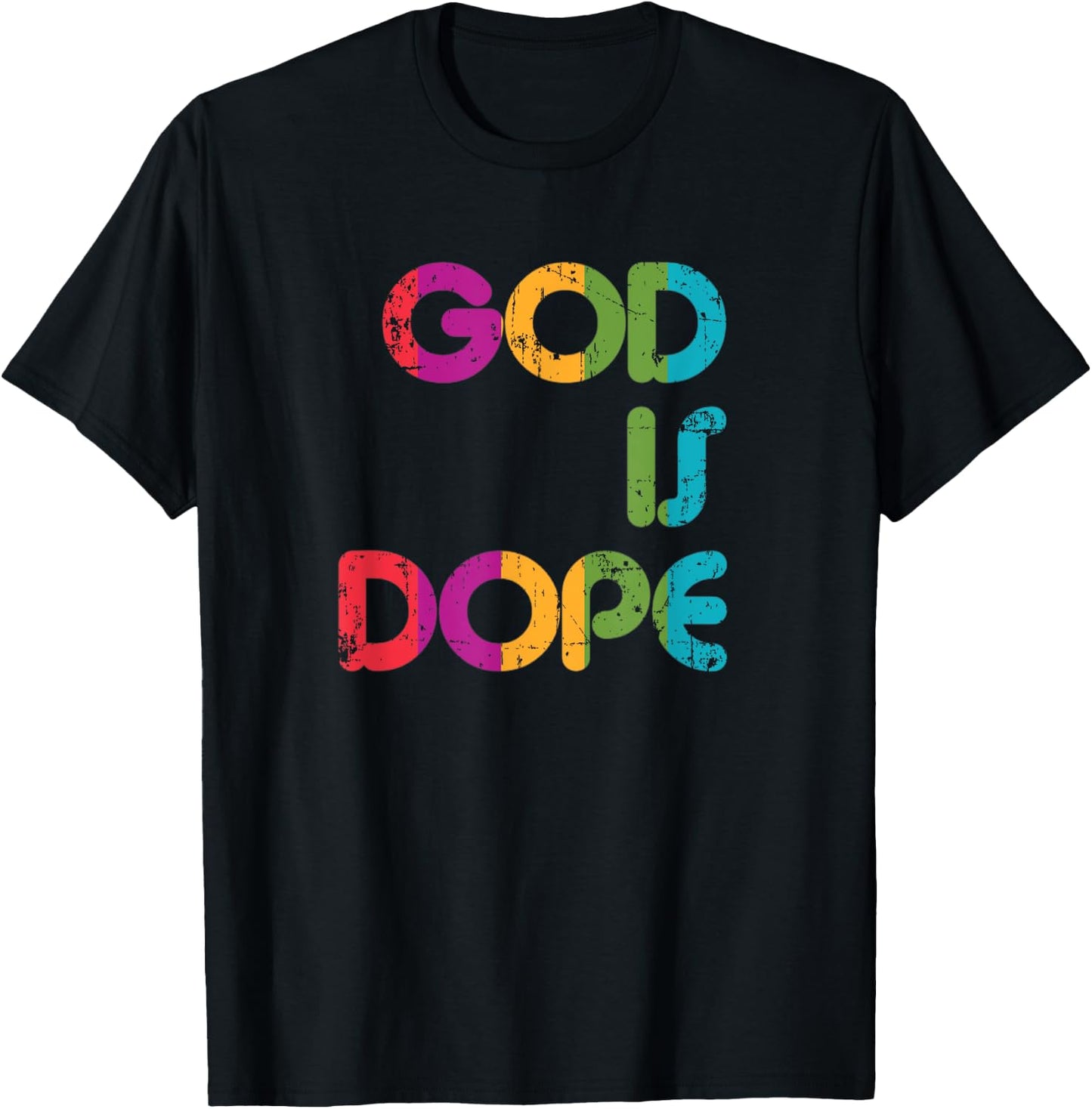 God is Dope Funny Christian Faith Believer Gift Shirt T-Shirt - T-Shirt | Black