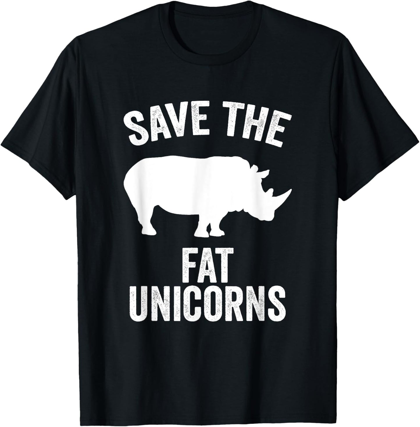 Save The Fat Unicorns Funny Unicorn Lover Gift T-Shirt - T-Shirt | Black