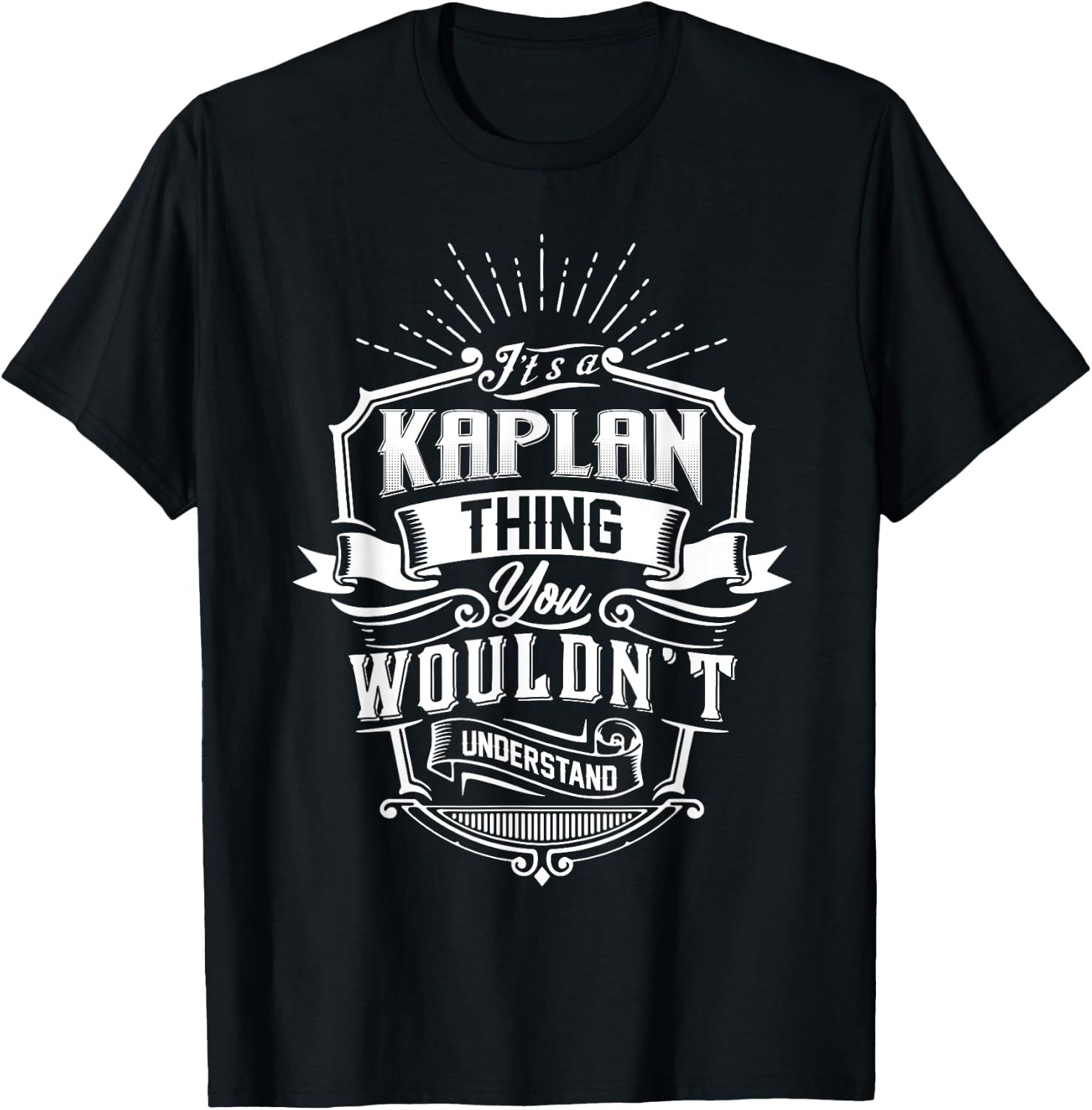 It's A KAPLAN Thing You Wouldn't Understand Name Vintage T-Shirt - T-Shirt | Black