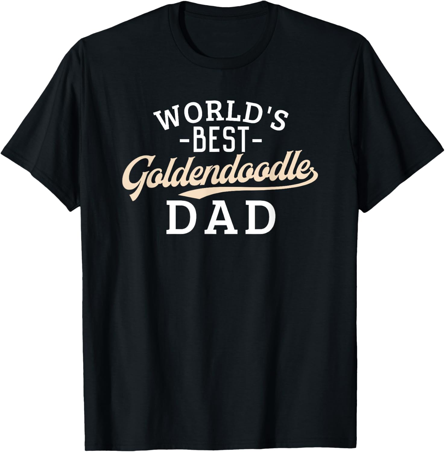 Goldendoodle Dad Shirt Funny Father's Day Dog World's Best Men Women Kids T-Shirt - T-Shirt | Black