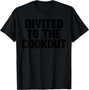 Invited to the Cookout T-Shirt - T-Shirt | Black