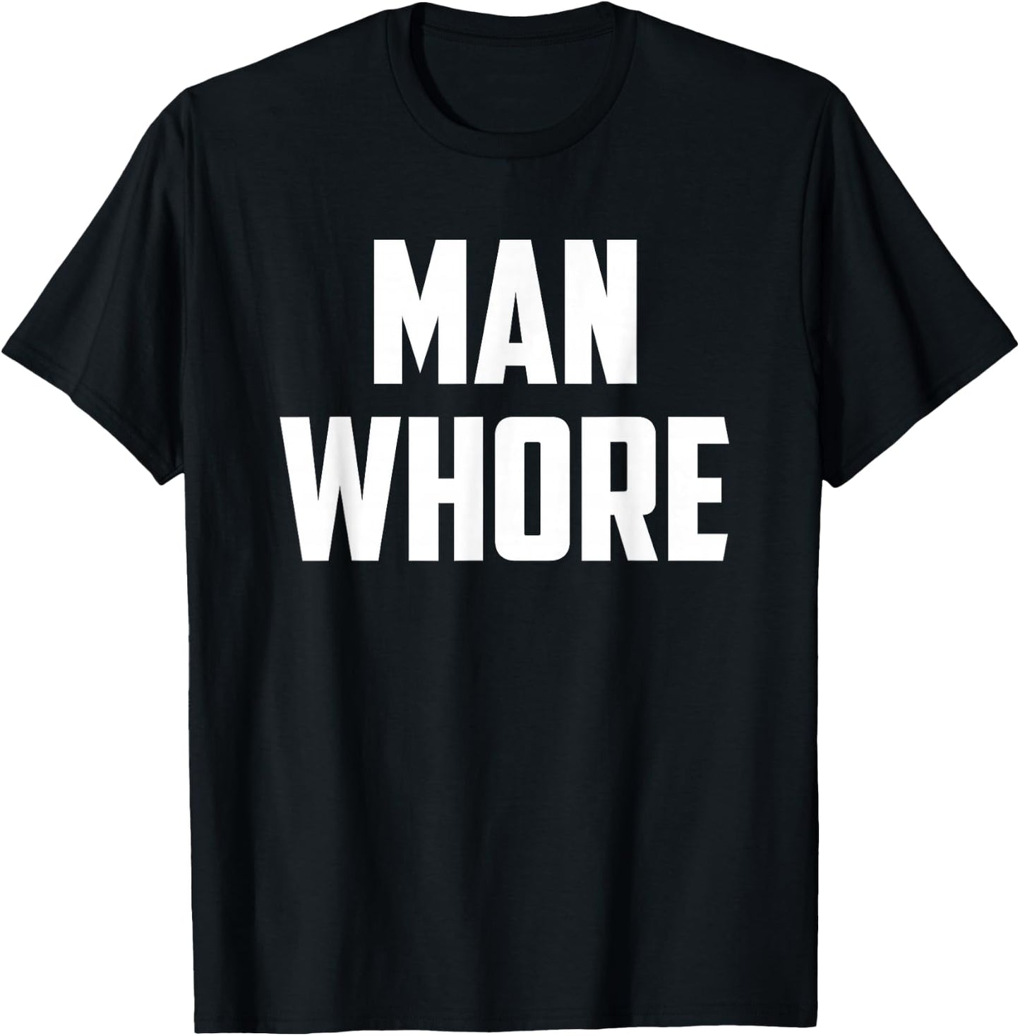 Man Whore T-Shirt - T-Shirt | Black