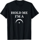 Hold Me I'm a Fermata T-Shirt - T-Shirt | Black