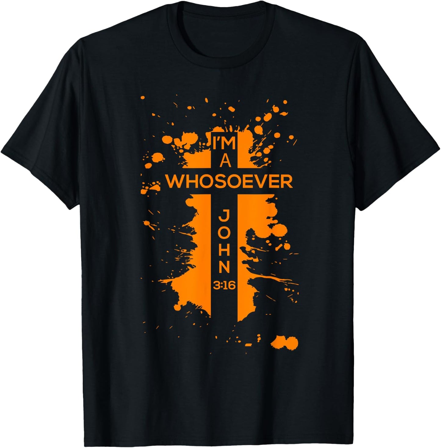 I'm A Whosoever Shirt | Cool Jesus Loves Me Gift T-Shirt - T-Shirt | Black