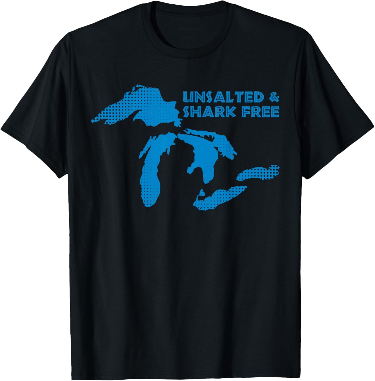 Unsalted and Shark Free Great Lakes MI Michiganian Pride T-Shirt - T-Shirt | Black