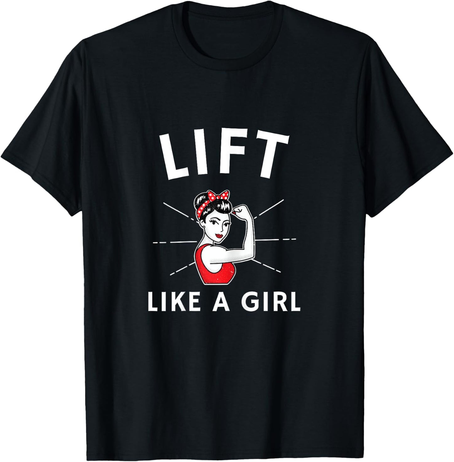Lift Like a Girl - A Retro Inspired Weight Lifting T-Shirt - T-Shirt | Black