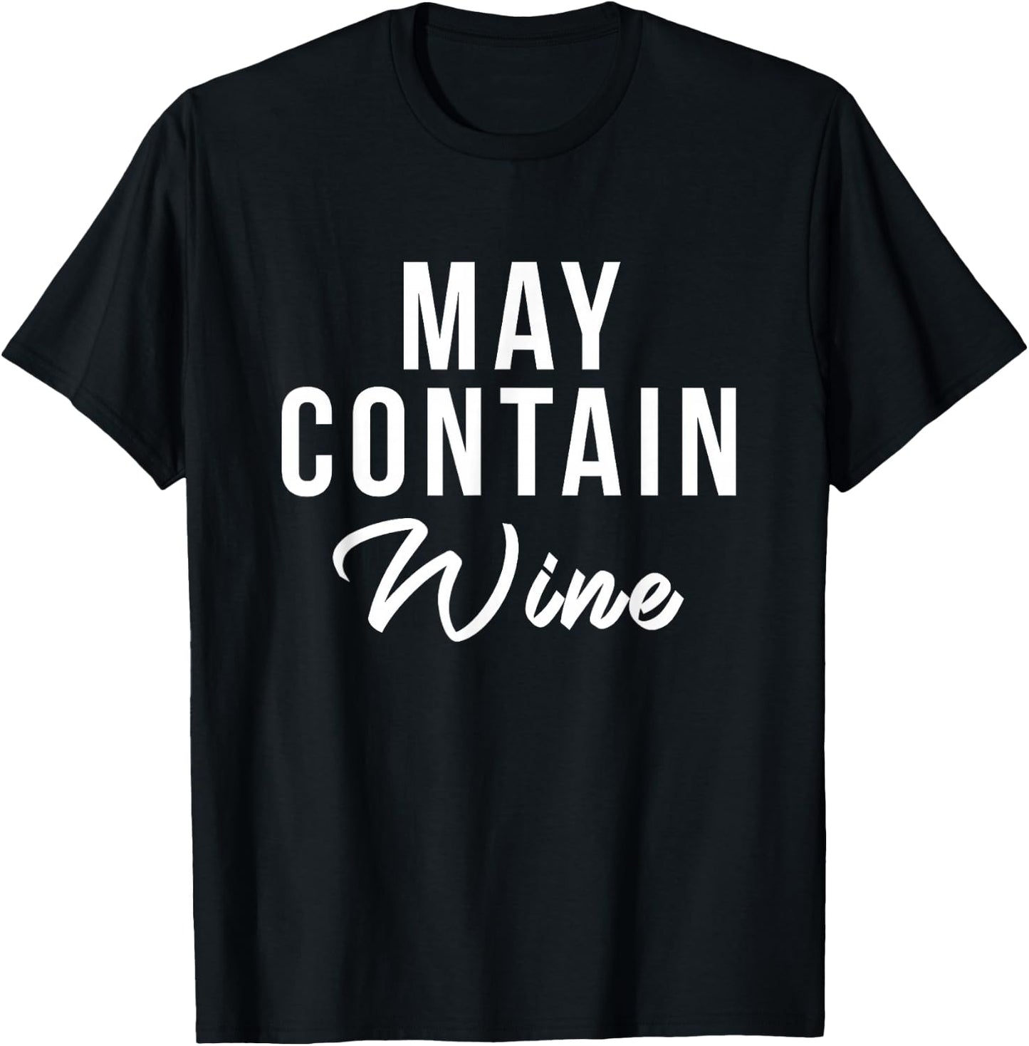 Can contain wine alcohol funny drinking funny wine wine wine T-Shirt - T-Shirt | Black