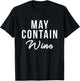 Can contain wine alcohol funny drinking funny wine wine wine T-Shirt - T-Shirt | Black