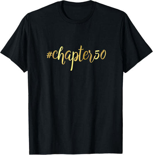 50th Birthday Gift Chapter 50 Girly Hashtag Fifty T-Shirt - T-Shirt | Black