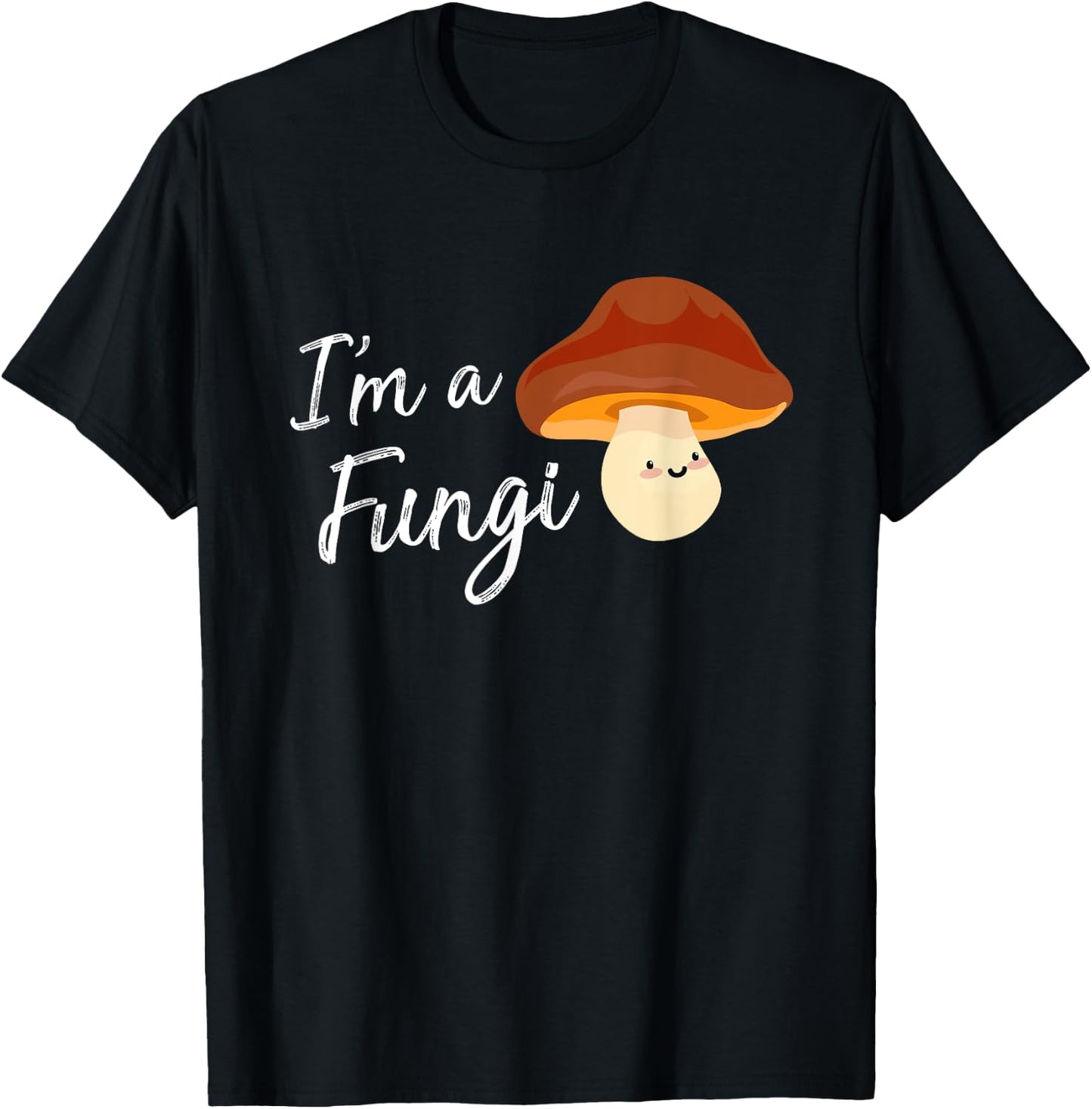 Im A Fungi T Shirt | Im A Fun Guy Shirt Funny Mushroom T-Shirt - T-Shirt | Black