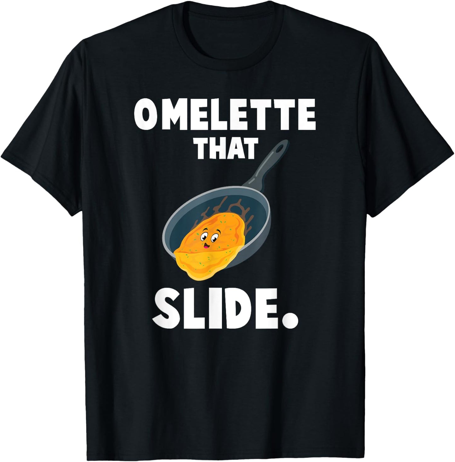 Funny Breakfast Lover Gifts Omelette That Slide T-Shirt - T-Shirt | Black