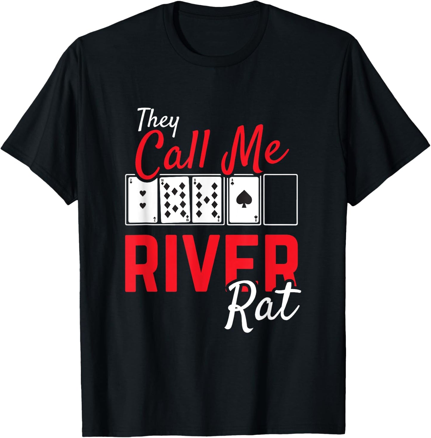 River Rat Poker Funny Texas Holdem Gift T-Shirt - T-Shirt | Black