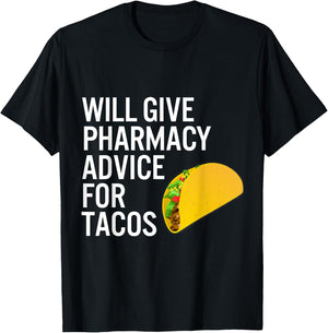Pharmacy Technician Pharmacist Gift -Advice for Tacos T-Shirt - T-Shirt | Black