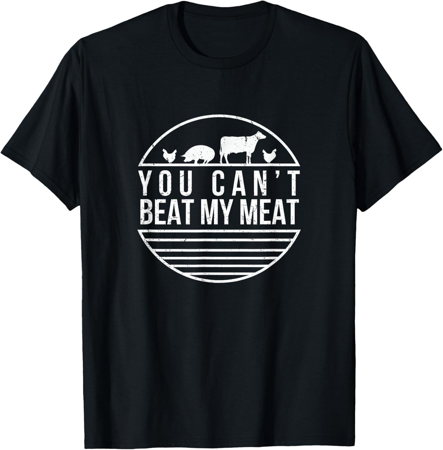 You Can't Beat My Meat Funny BBQ Grilling Smoking T Shirt T-Shirt - T-Shirt | Black