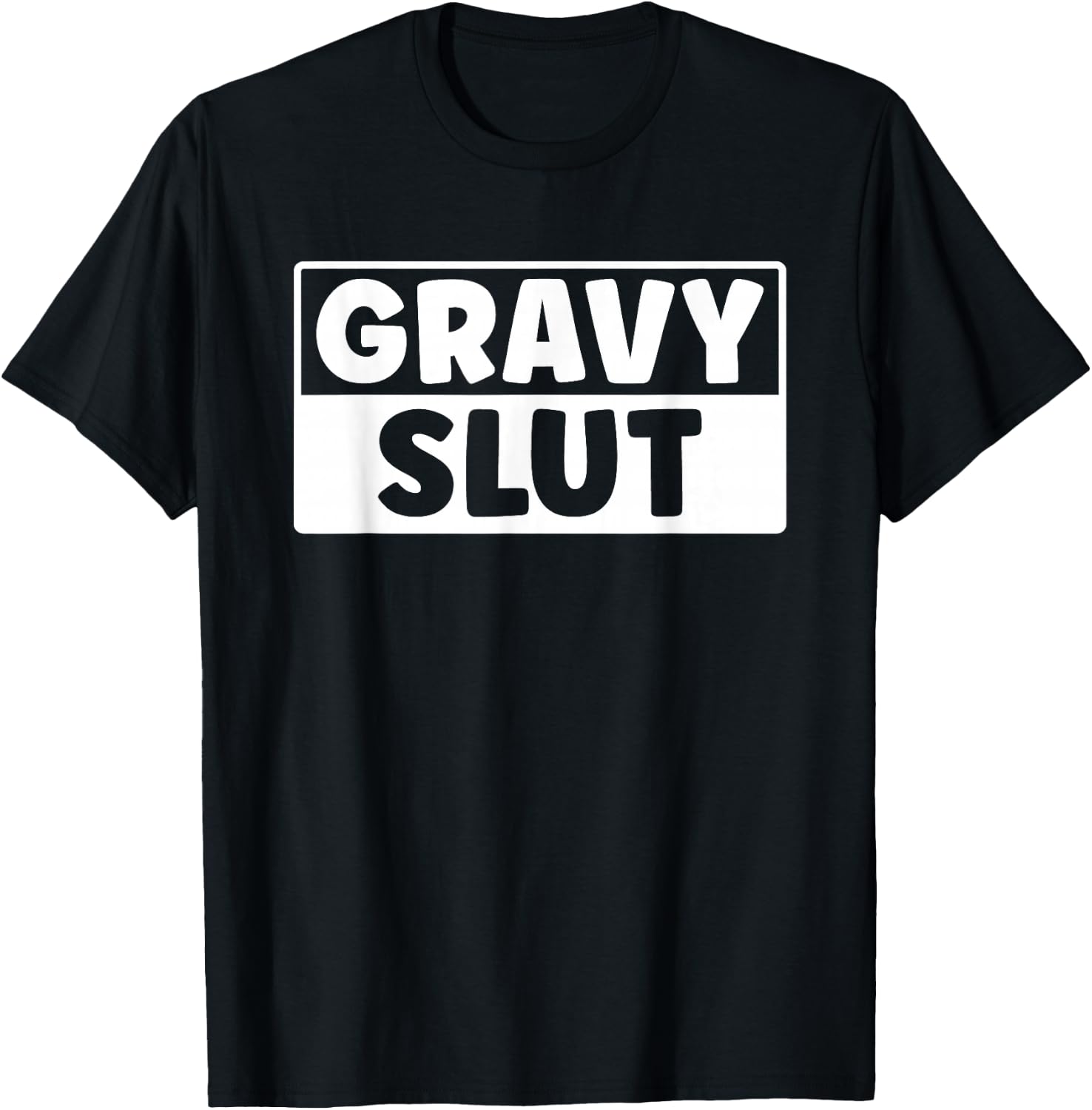 Funny Gravy Slut Thanksgiving Men Women Gravy Lover T-Shirt - T-Shirt | Black