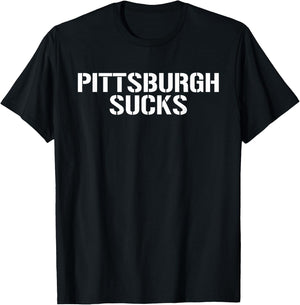 Pittsburgh Sucks T Shirt Funny Saying Shirt Sports Shirt T-Shirt - T-Shirt | Black