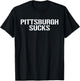 Pittsburgh Sucks T Shirt Funny Saying Shirt Sports Shirt T-Shirt - T-Shirt | Black