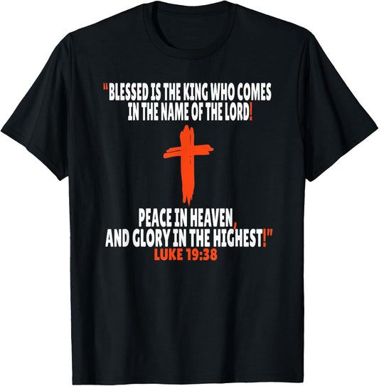 Luke 19:38 Bible Verses Scripture T-Shirt - T-Shirt | Black