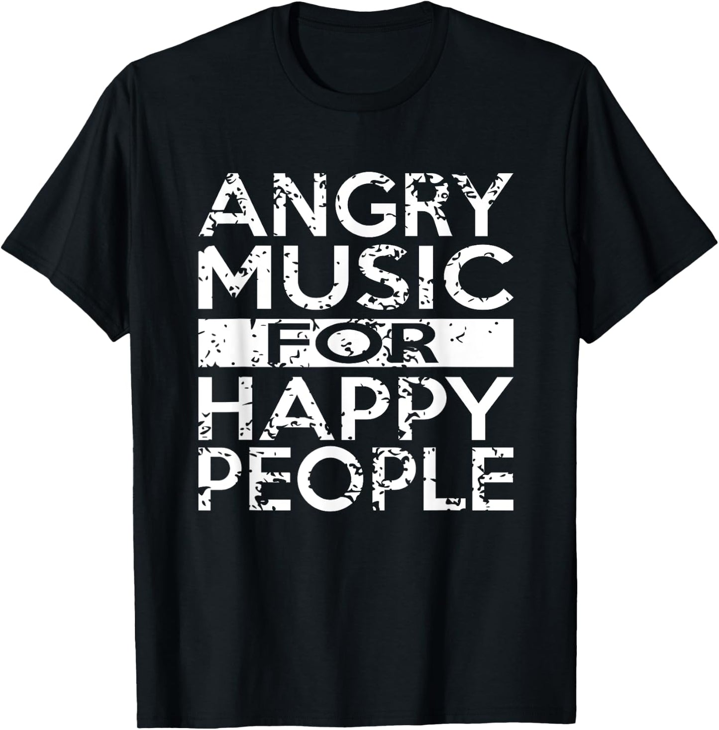 Angry Music For Happy People Heavy Metal Hard Rock T-Shirt - T-Shirt | Black