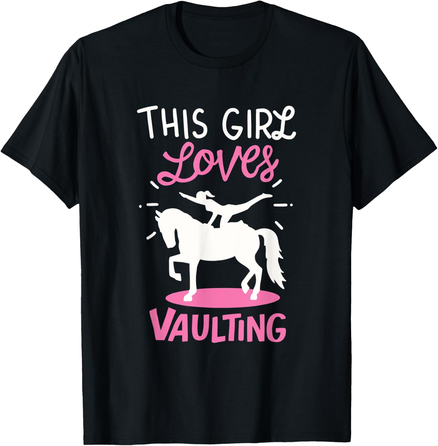 Equestrian Vaulting: This Girl Loves Vaulting T-Shirt - T-Shirt | Black