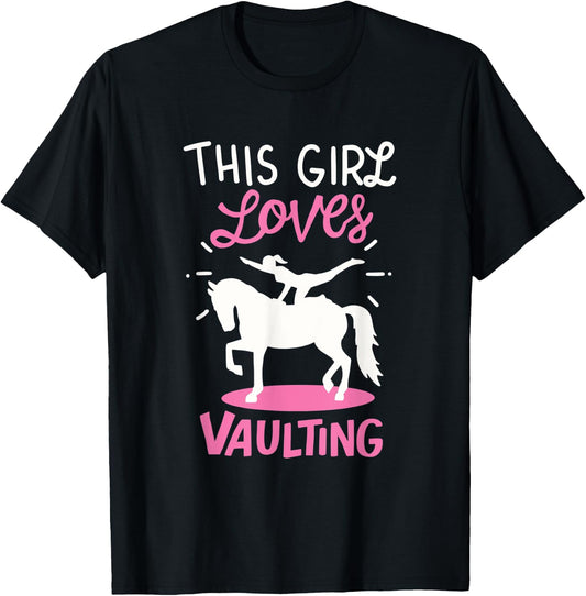 Equestrian Vaulting: This Girl Loves Vaulting T-Shirt - T-Shirt | Black