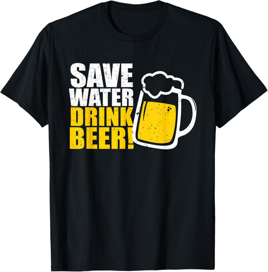 Save Water Drink Beer! Beer T-Shirt - T-Shirt | Black