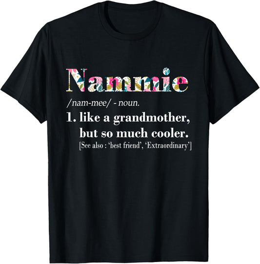 Nammie Like Grandmother but So Much Cooler T-Shirt - T-Shirt | Black