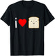 Adorable I Love Bread Shirt - Kawaii Bread Lover Gift T-Shirt - T-Shirt | Black