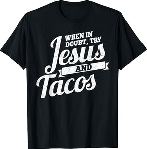 Jesus and Tacos , Funny Cinco de Mayo , Taco T-Shirt - T-Shirt | Black