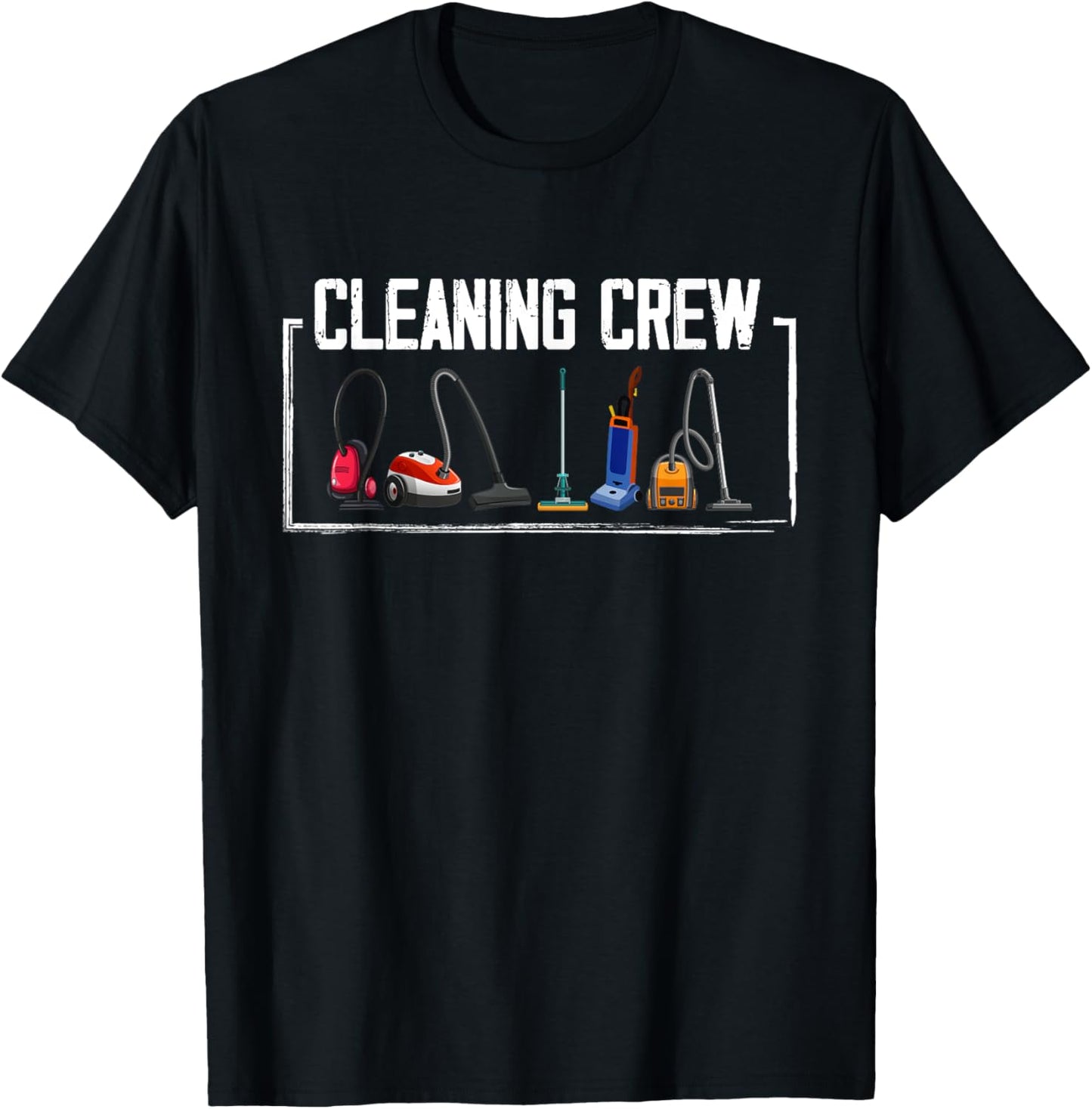Cleaning Crew Fun Vacuum Cleaner T-Shirt - T-Shirt | Black