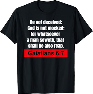 Galatians 6:7-Be not deceived Christian Bible Verse T-Shirt - T-Shirt | Black
