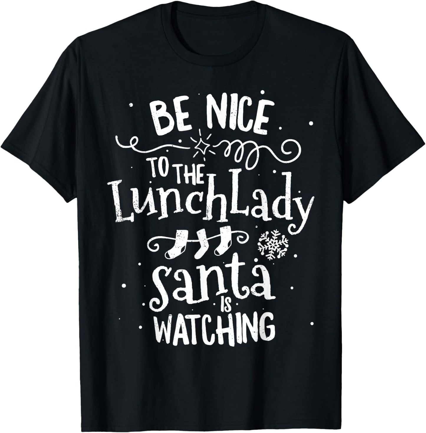 Be Nice To Lunch Lady Santa Is Watching Vintage Christmas T-Shirt - T-Shirt | Black
