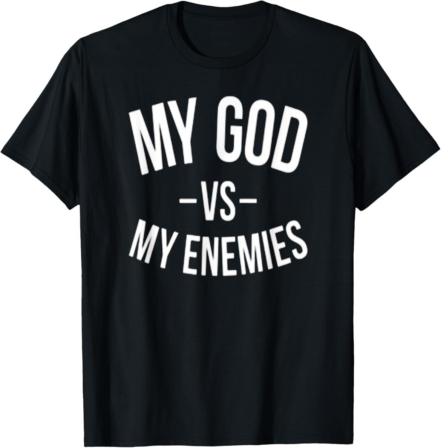 My God Vs My Enemies T-Shirt - T-Shirt | Black