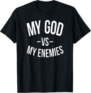 My God Vs My Enemies T-Shirt - T-Shirt | Black